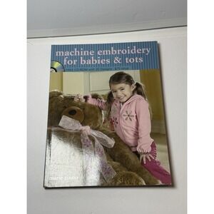 Machine Embroidery for Babies & Tots Marie Zinno Sewing Book w CD Krause